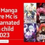 Best Manga where Mc is Reincarnated as a child