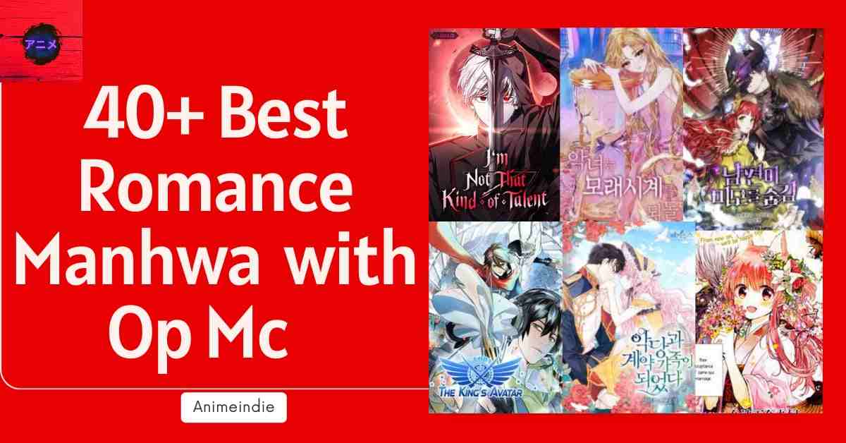 40+ Best Action Romance Manhwa with Op Mc