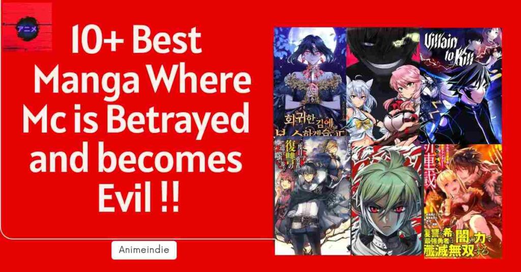 Best 10 Manga Where Mc Is Betrayed And Becomes Evil Animeindie