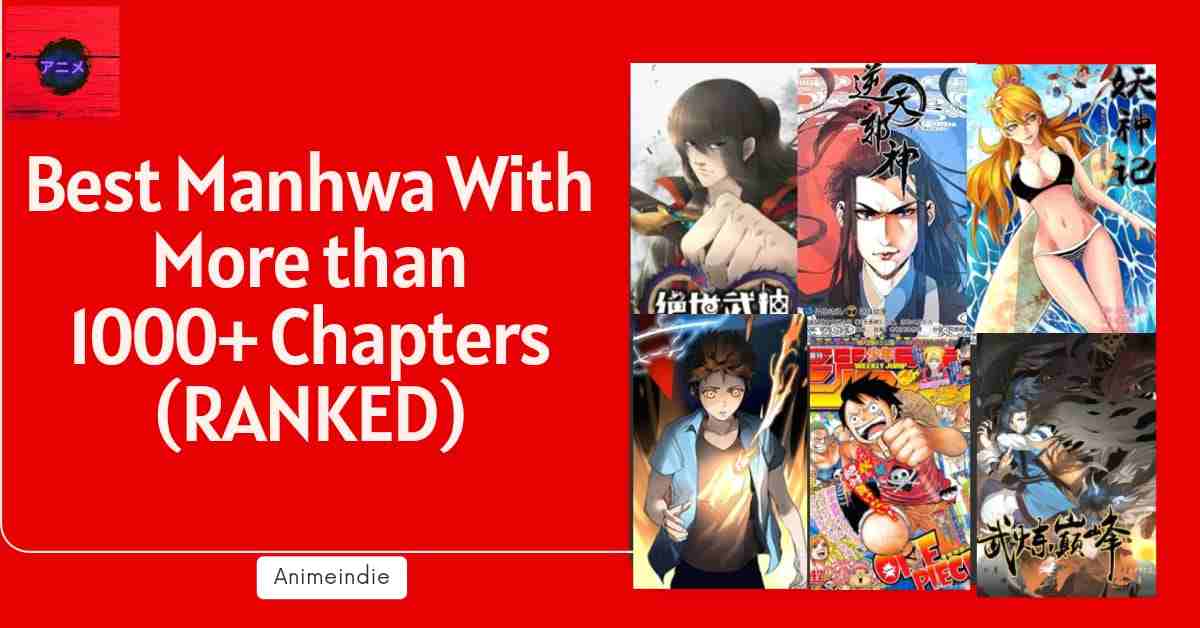 Best manhwa with more than 1000 chapters