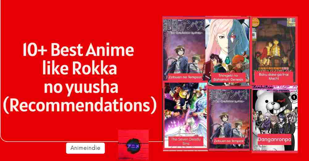 10+ Best Anime Like Rokka no Yuusha (2023) - Animeindie