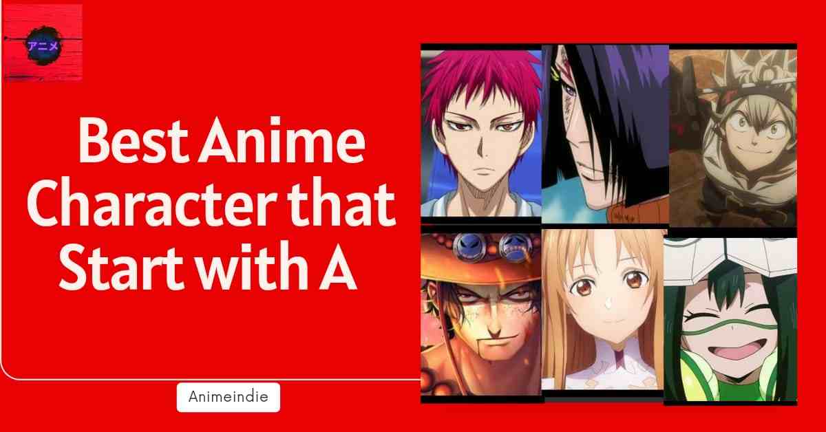 50+ Best Anime Characters that Start with A