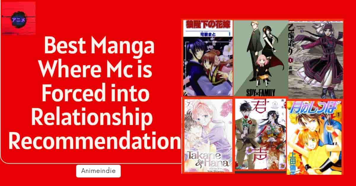 10+ Best Manga where MC is Forced into a Relationship