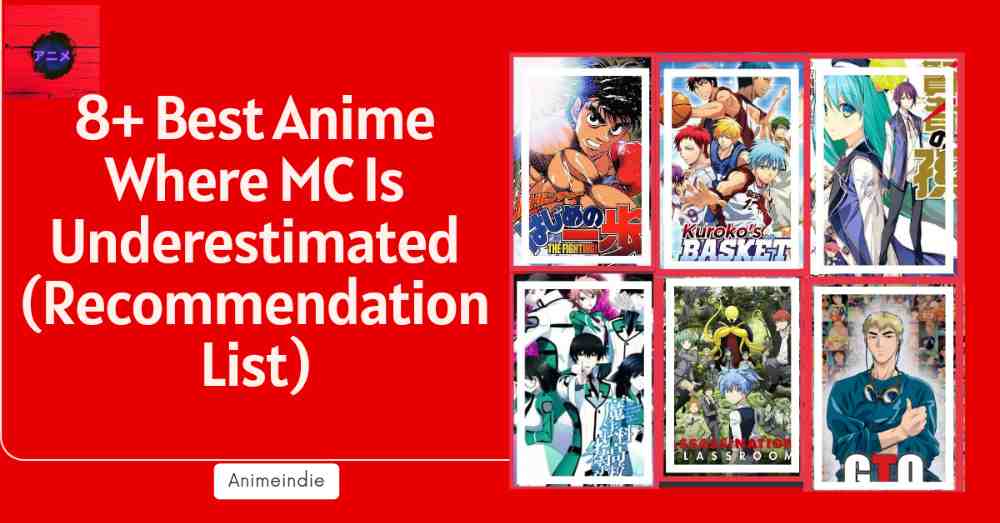8+ Best Anime Where MC Is Underestimated Student (Recommendation List)