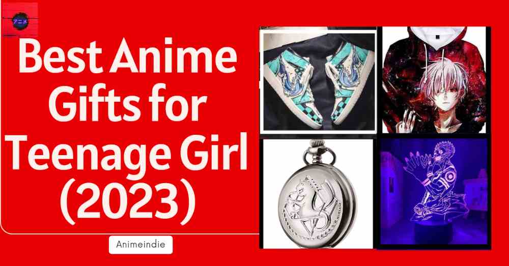 Anime Gifts for Teenage Girls