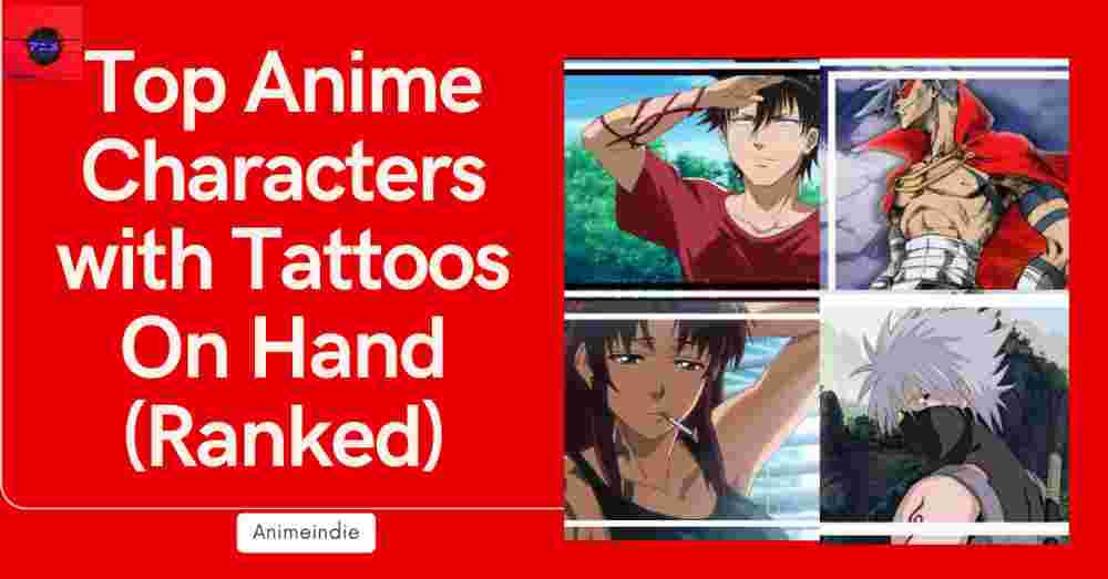 Anime Characters with Tattoos on Hand