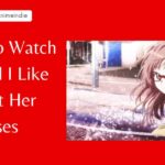 Where to Watch The Girl I Like Forgot Her Glasses Anime